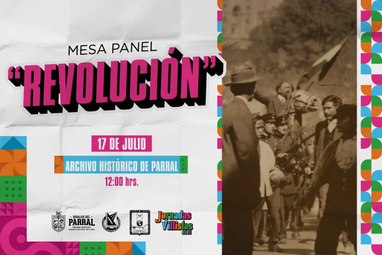 Presentarán Mesa Panel «Revolución» en el marco de las Jornadas Villistas