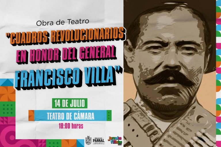 Presentarán Obra de Teatro «Cuadros Revolucionarios» en Jornadas Villistas