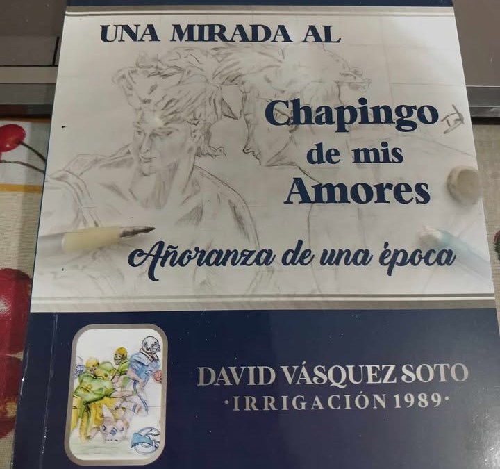 LA OTRA MIRADA AL CHAPINGO DE MIS AMORES