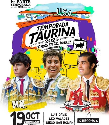 LUIS DAVID, LEO VALADEZ Y SAN ROMÁN CIERRAN TEMPORADA TAURINA 2025 EN CD. JUÁREZ